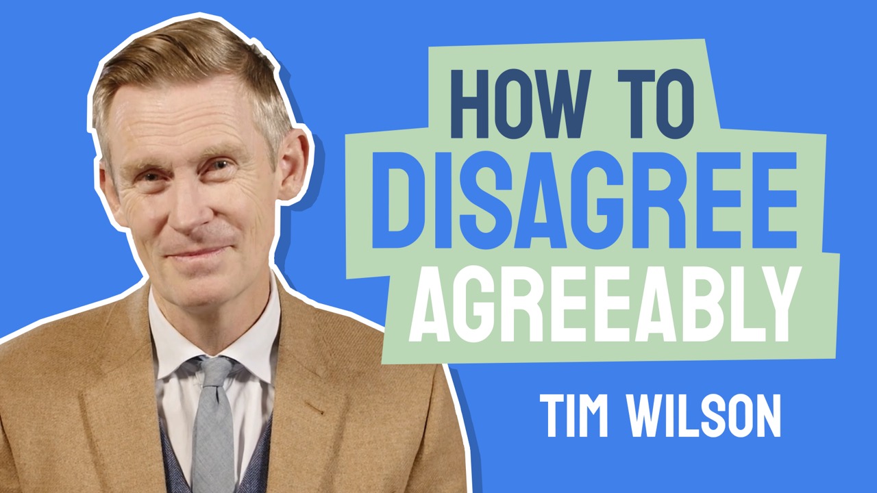 Tim Wilson: How to disagree agreeably