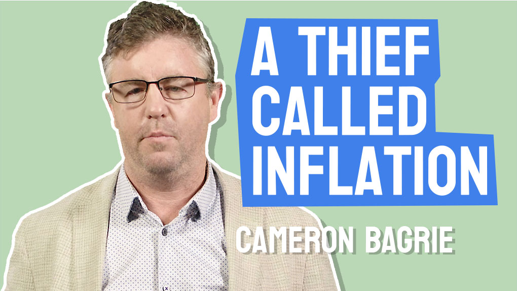 Cameron Bagrie A thief called inflation