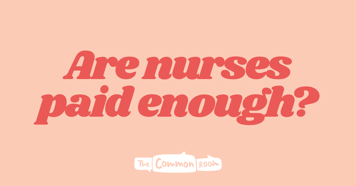 are-nurses-paid-enough-the-common-room