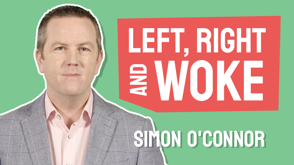 Simon O’Connor Left, Right and Woke
