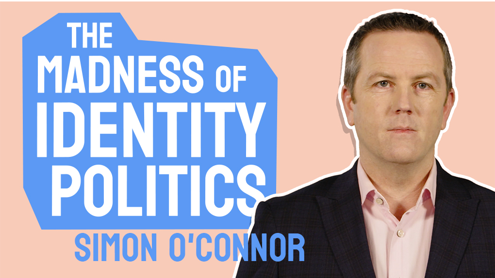 Simon O'Connor Identity Politics