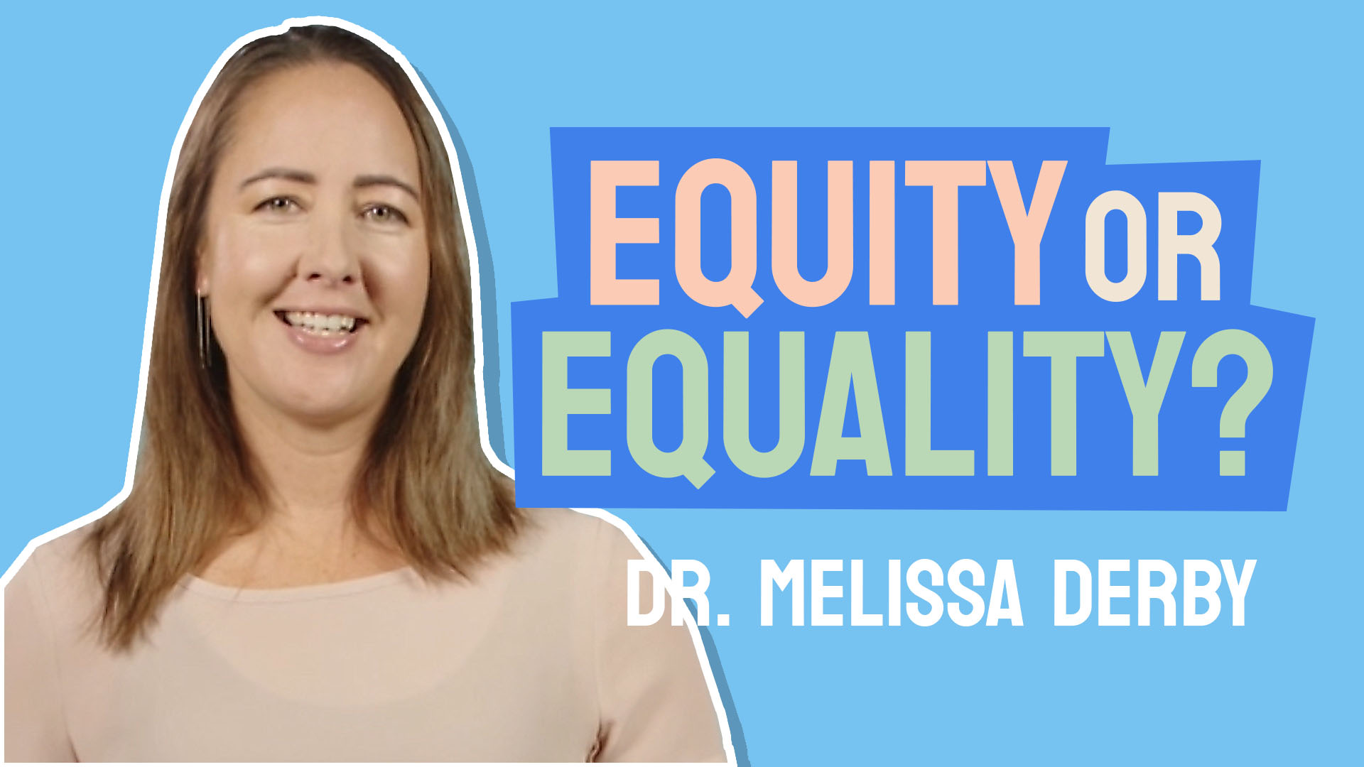 Dr Melissa Derby: Equity or equality?